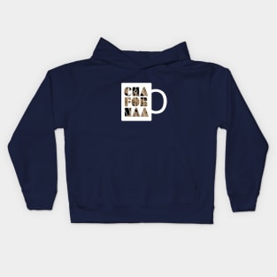 Cha for naa chow for now slang coffee or tea cup Kids Hoodie